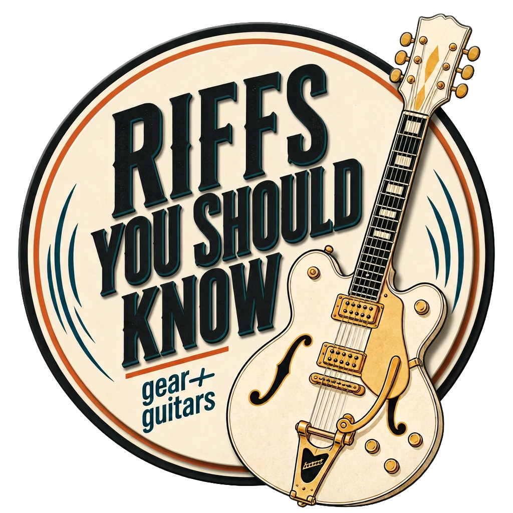 Riffs You Should Know — gear and guitars